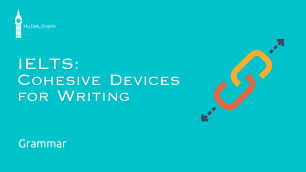IELTS: Cohesive Devices for Writing
