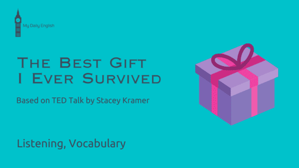 The Best Gift I Ever Survived